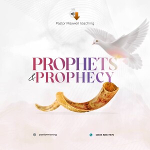 Prophets and Prophecy Part 3