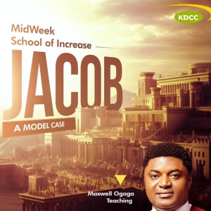 School of Increase  Part 3 - The Model of Jacob