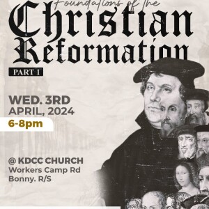 Foundations of the Christian Reformation Part 1