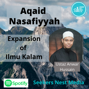 Aqaid Nasafiyyah #5: Reason of the expansion of Ilmu Kalam