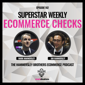 E-commerce: Superstar Weekly Ecommerce Checks