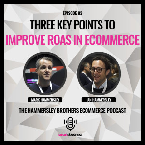 E-commerce: Three Key Points To Improve ROAS in Ecommerce