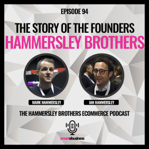 E-commerce: The Story of the Founders Hammersley Brothers