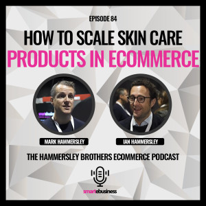 E-commerce: How to Scale Skin Care Products in Ecommerce