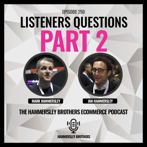 Ecommerce: Listeners Questions Part 2