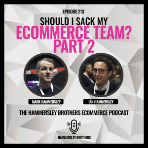 Should I Sack My Ecommerce Team? Part 2