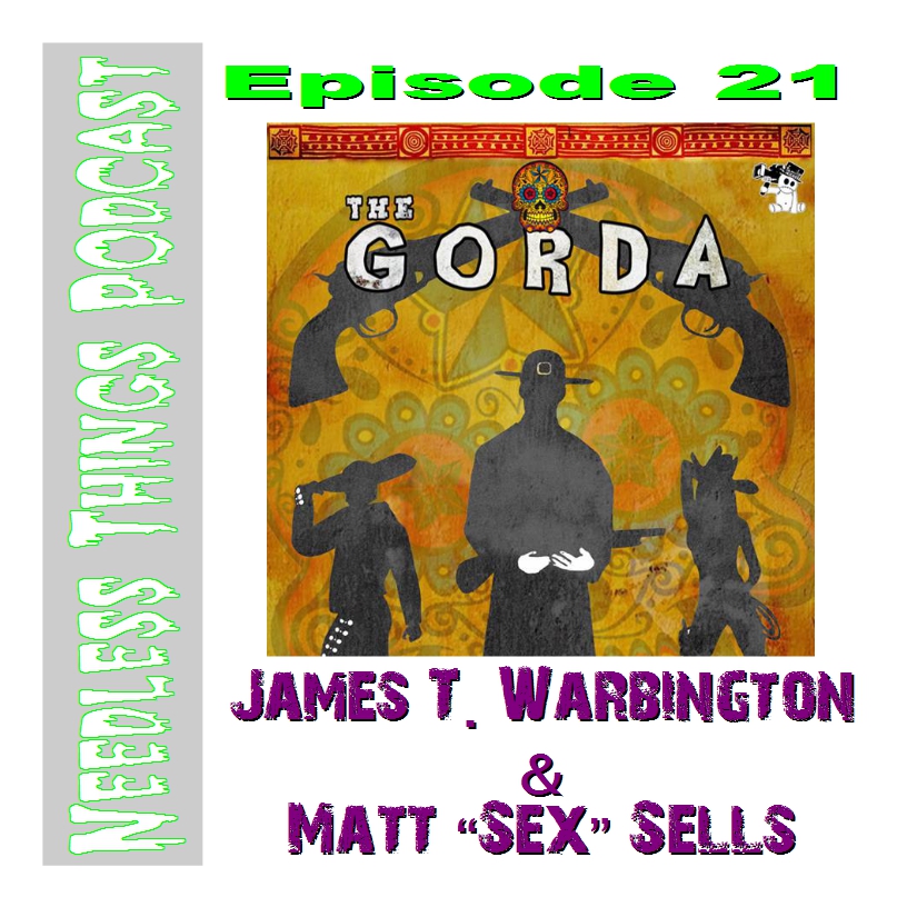 Needless Things Podcast Episode 21:  The Gorda