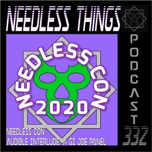 Needless Things Podcast 332 – Needless Con: Audible Interlude: A GI Joe Panel