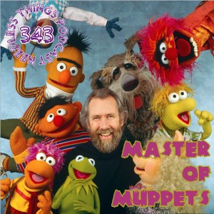 Needless Things Podcast 343: Master of Muppets