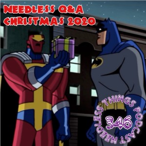 Needless Things Podcast 346: Needless Q&A Christmas 2020