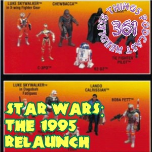 Needless Things Podcast 361: Star Wars – The 1995 Relaunch