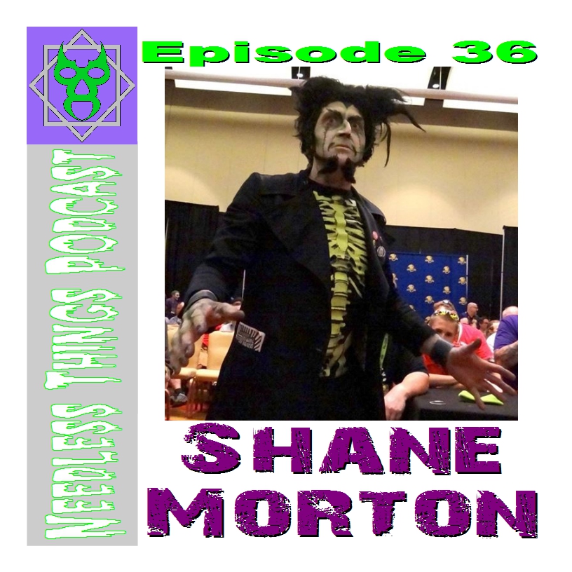 Needless Things Podcast Episode 36: Shane Morton