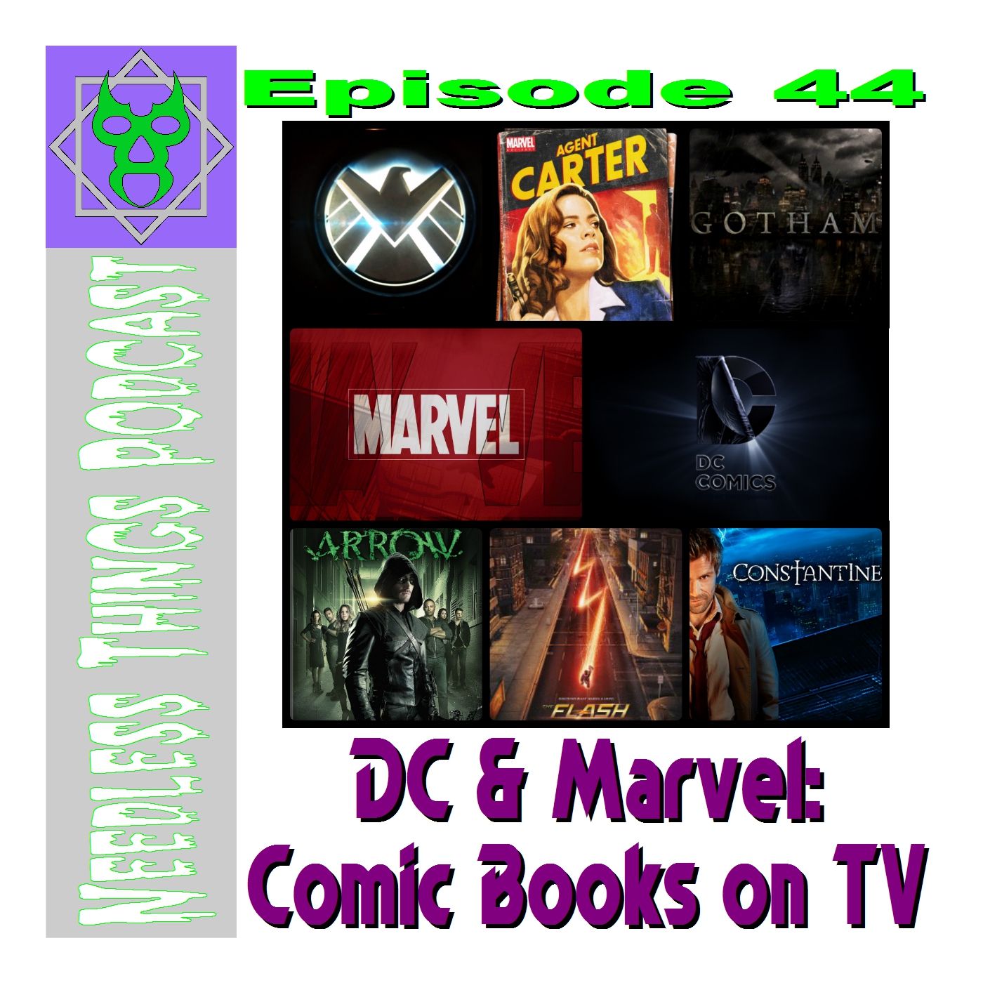 Needless Things Podcast 44 –  DC and Marvel: Comic Books on TV