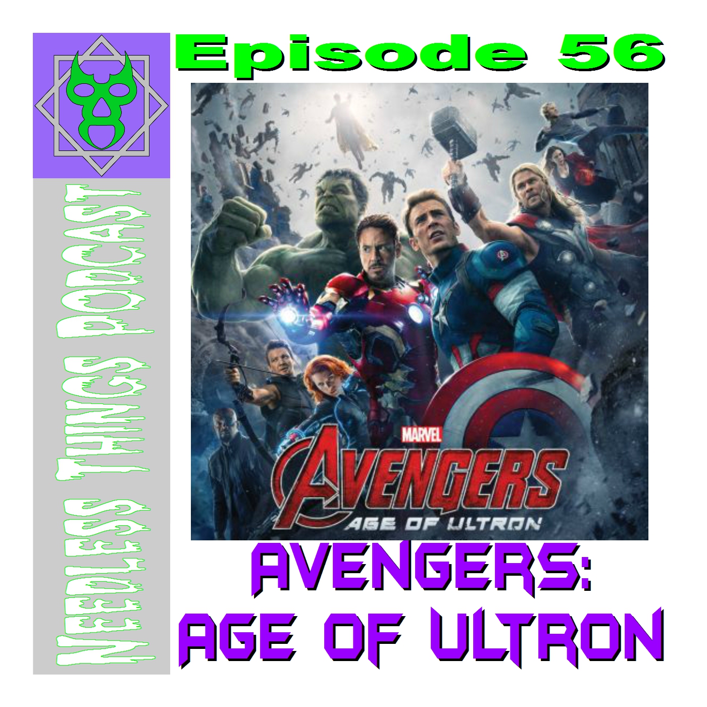 Needless Things Podcast 56 – Avengers: Age of Ultron
