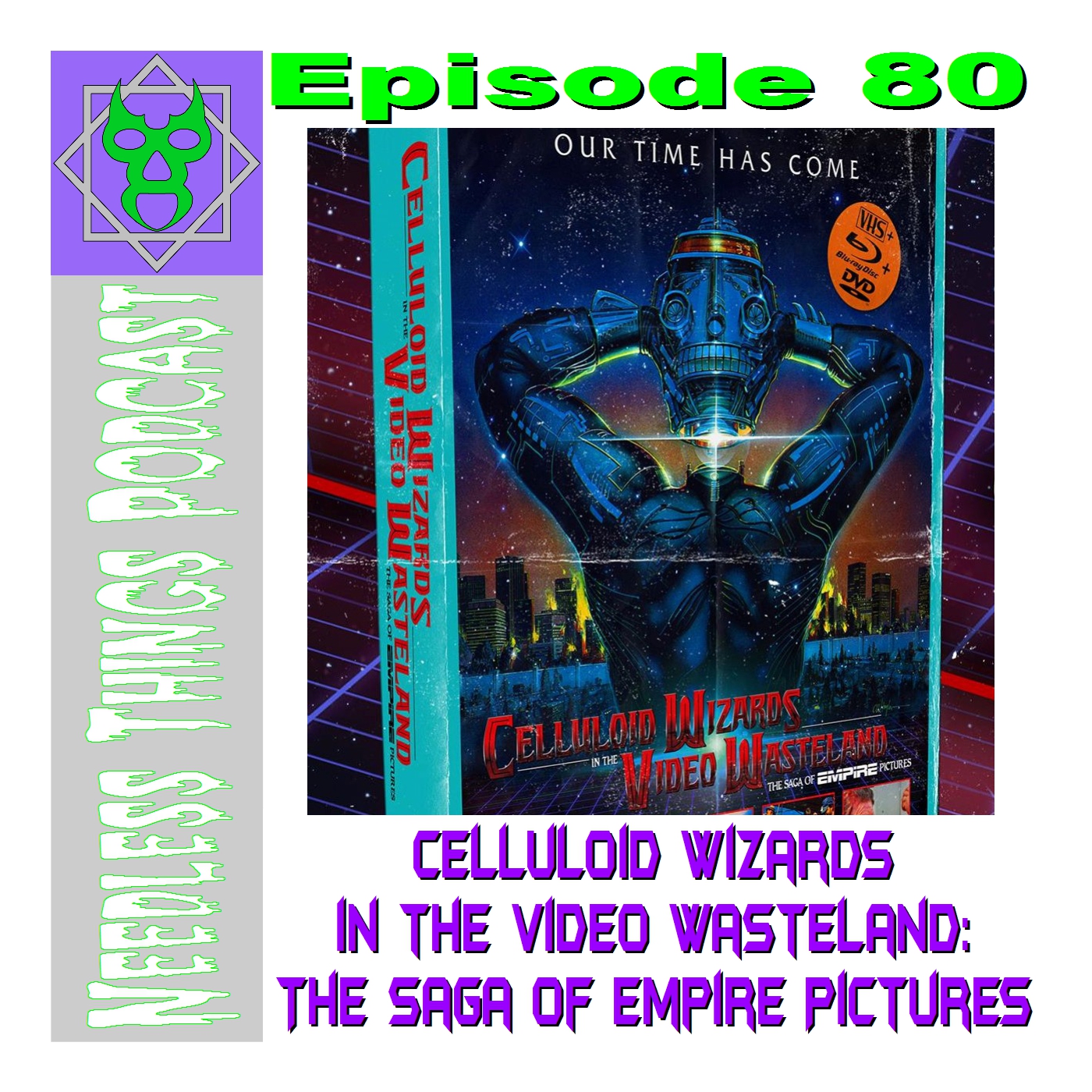 Needless Things Podcast 80 – Celluloid Wizards in the Video Wasteland: The Saga of Empire Pictures