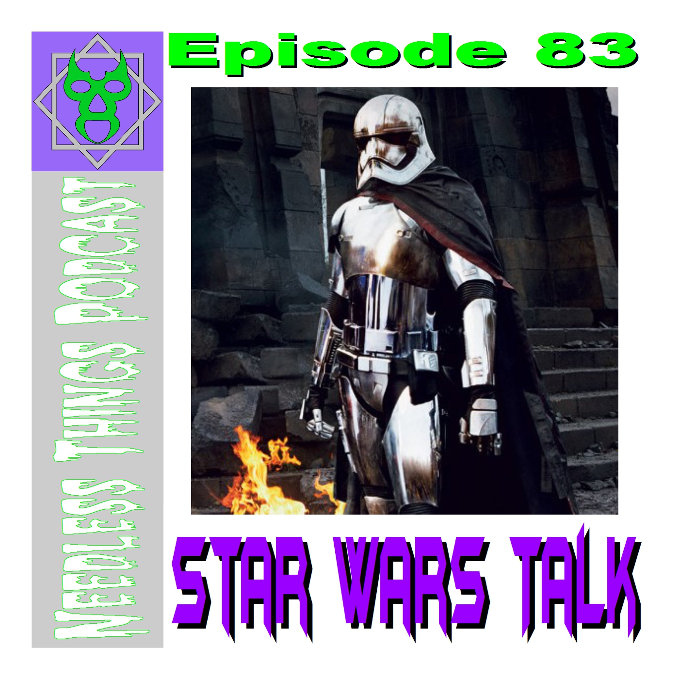 Needless Things Podcast 83 – Star Wars Talk
