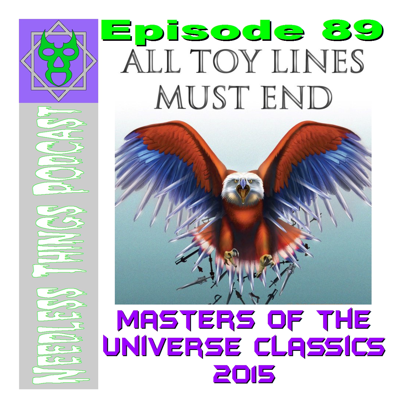 Needless Things Podcast 89 – Masters of the Universe Classics 2015