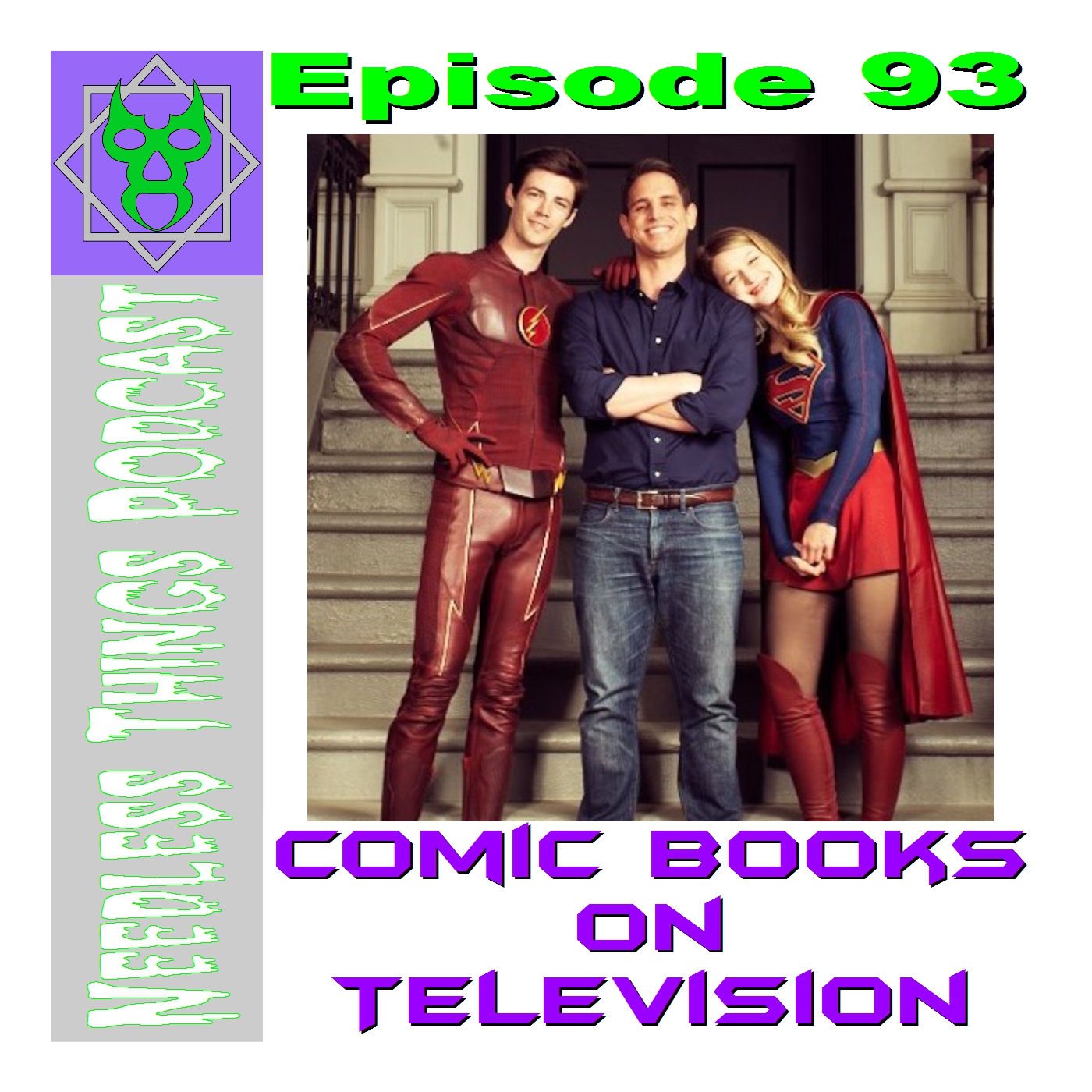 Needless Things Podcast 93 – Comic Books on TV