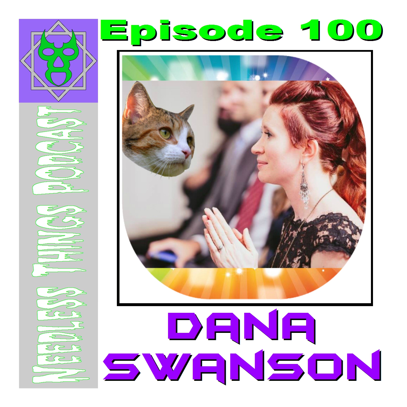 Needless Things Podcast 100 – Dana Swanson