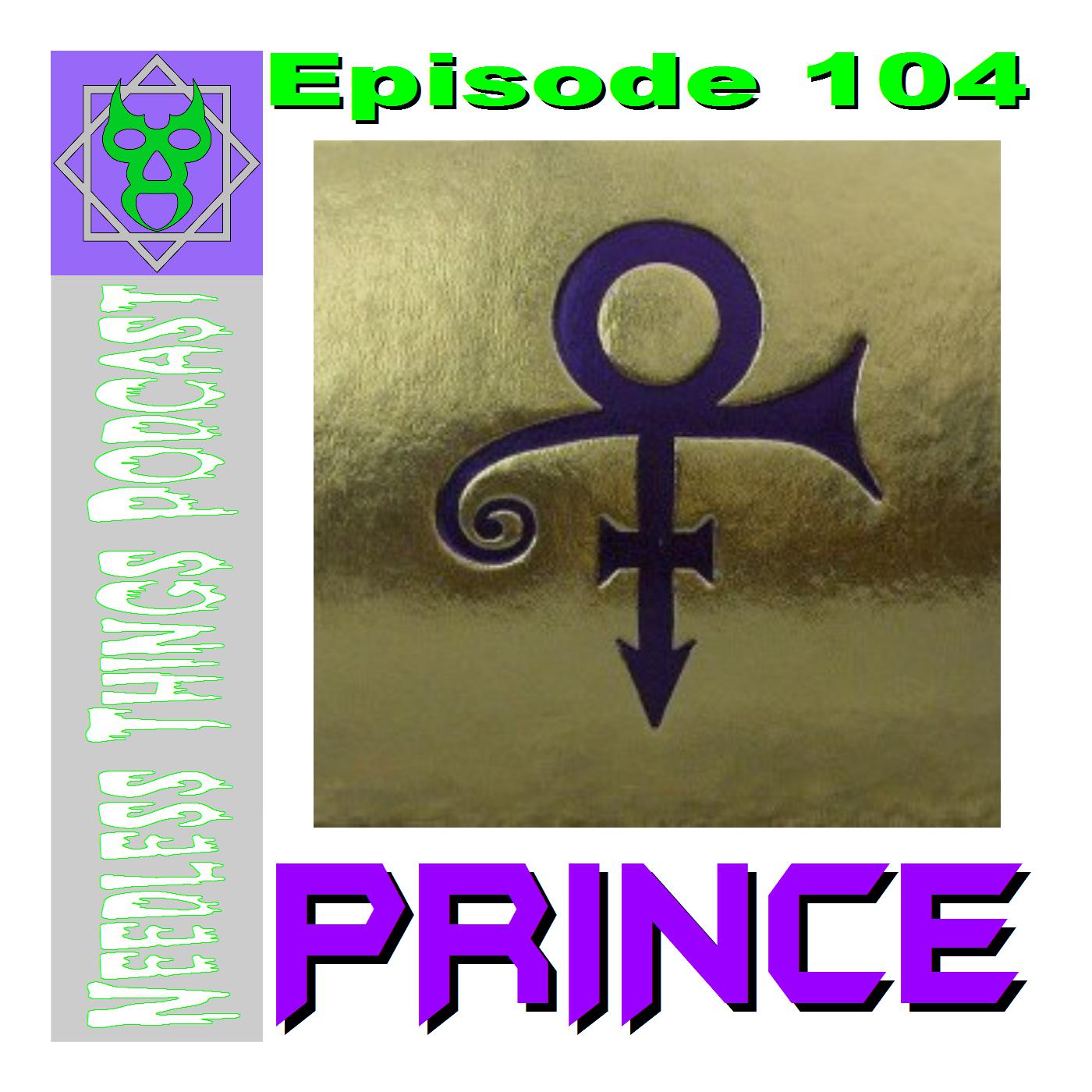 Needless Things Podcast Episode 104 - Prince