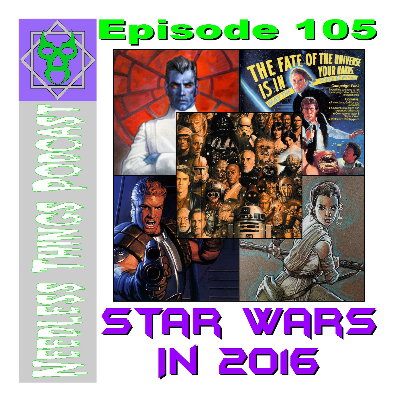 Needless Things Podcast 105 – Star Wars in 2016