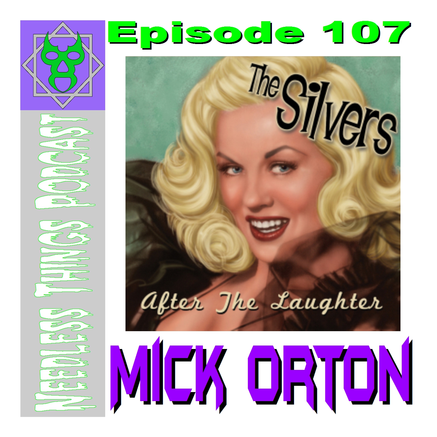 Needless Things Podcast 107 – Mick Orton