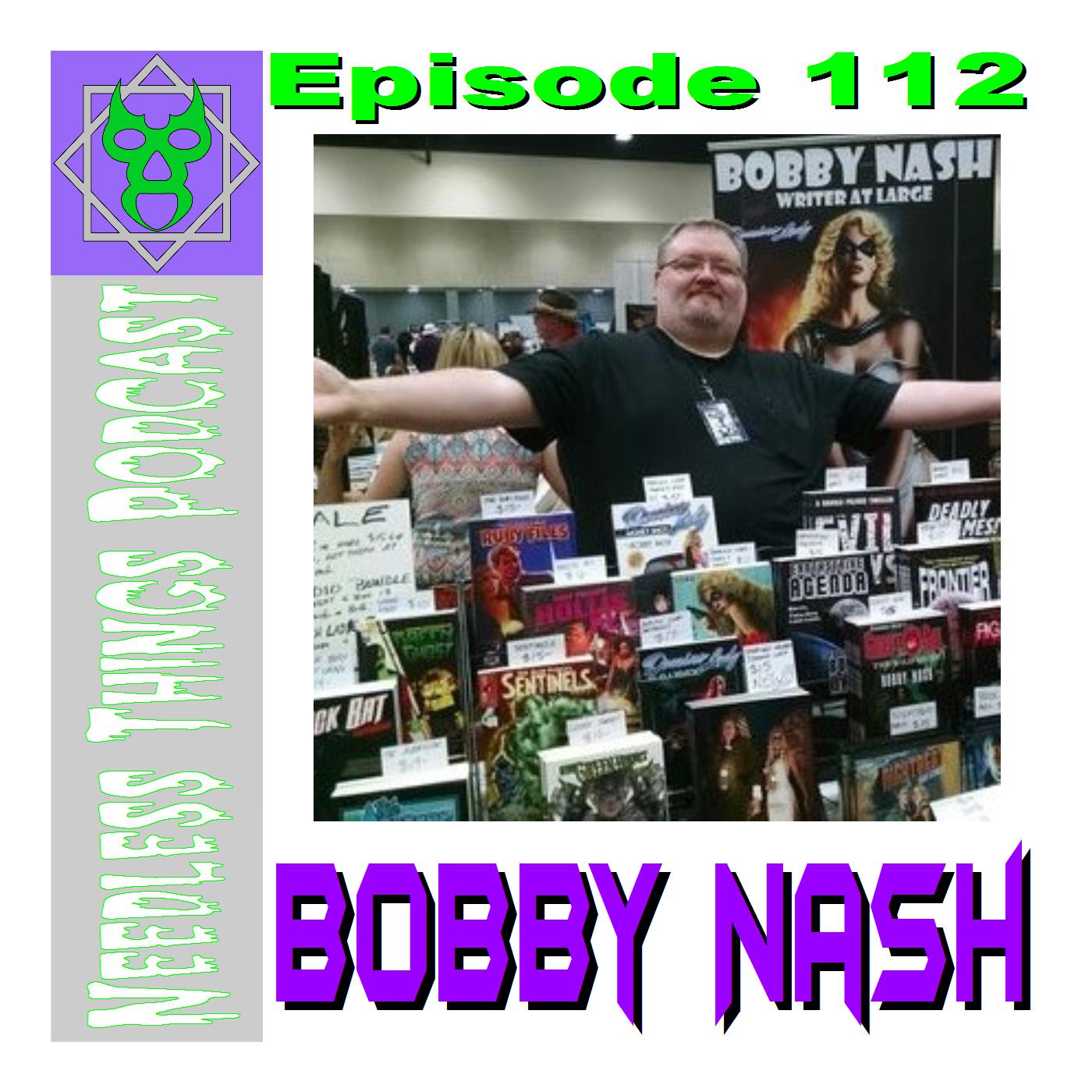 Needless Things Podcast 112 - Bobby Nash