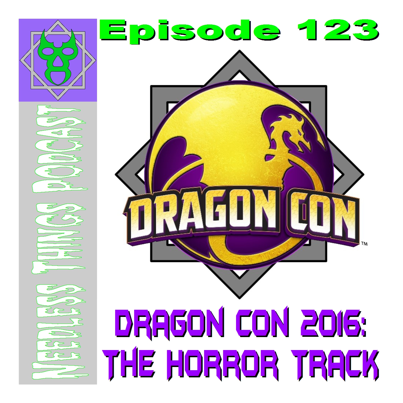 Needless Things Podcast 123 – Dragon Con 2016: The Horror Track