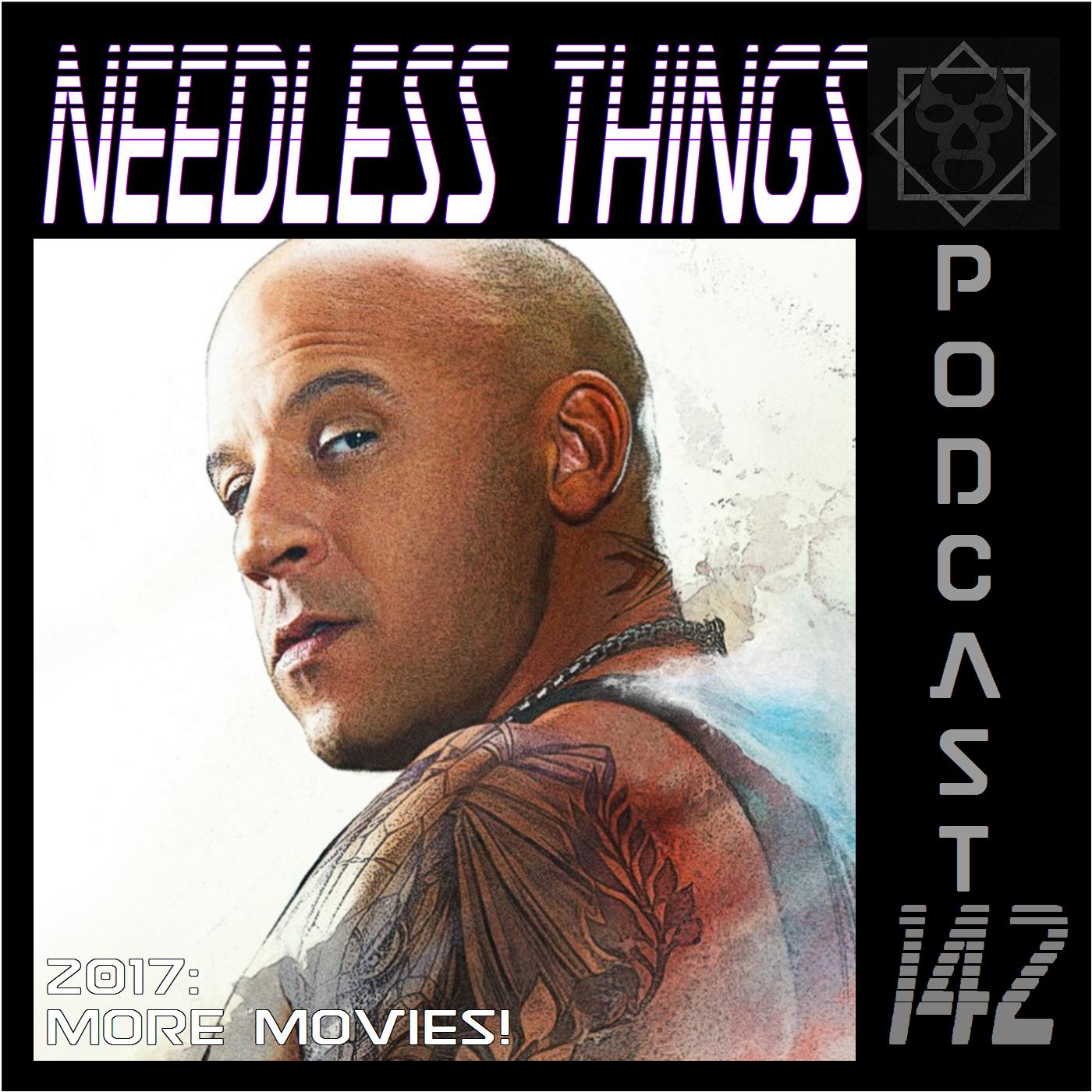 Needless Things Podcast 142 – 2017: More Movies!