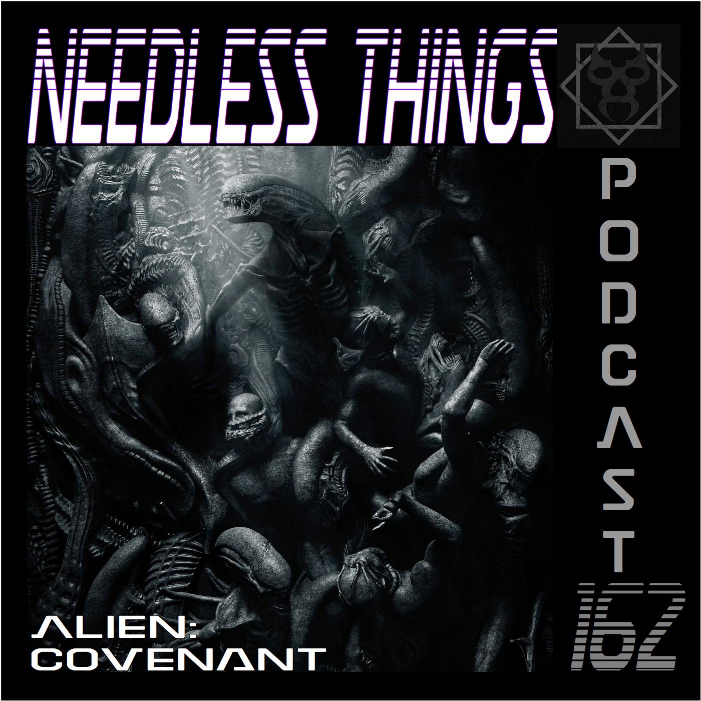 Needless Things Podcast 162 – Alien: Covenant
