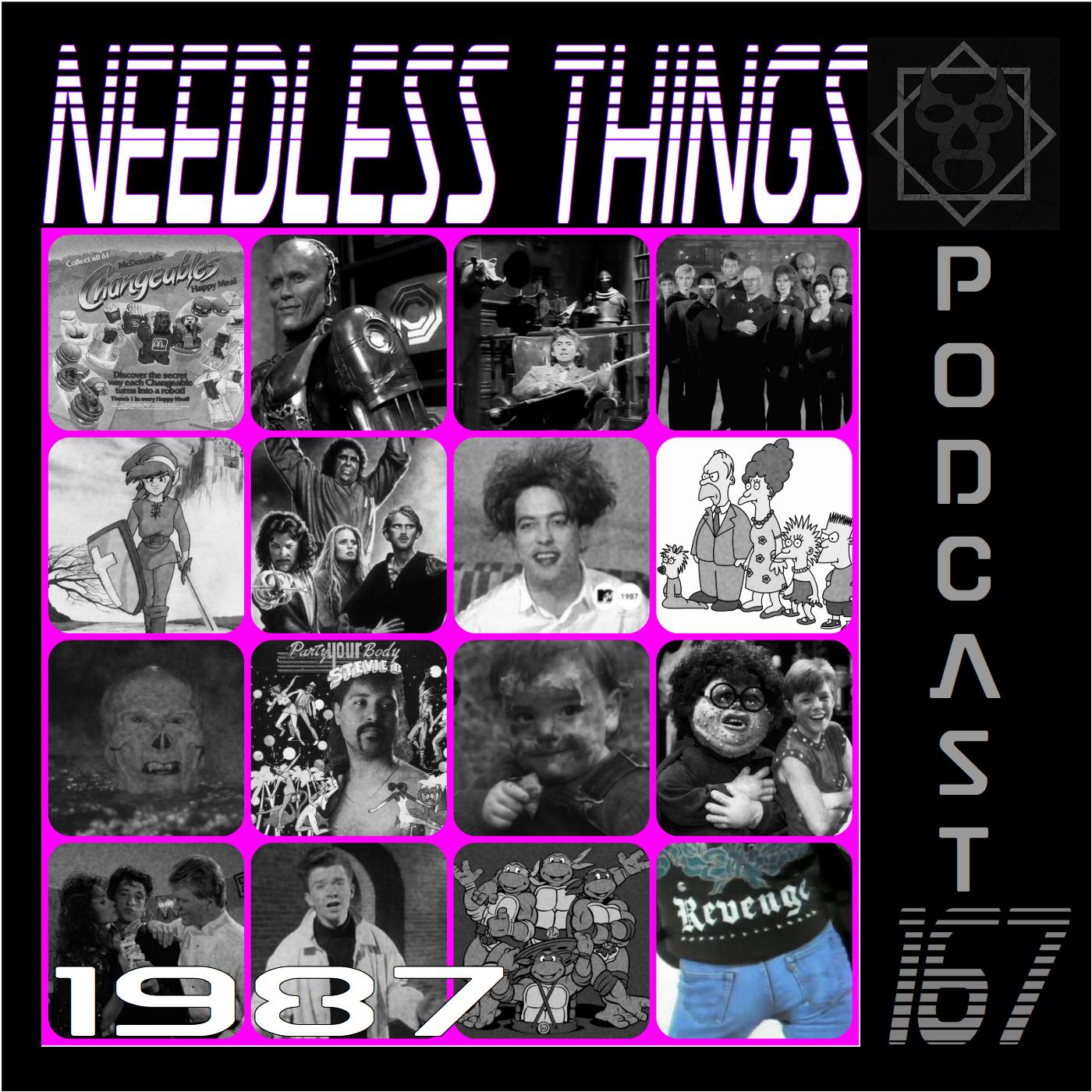 Needless Things Podcast 167 – 1987