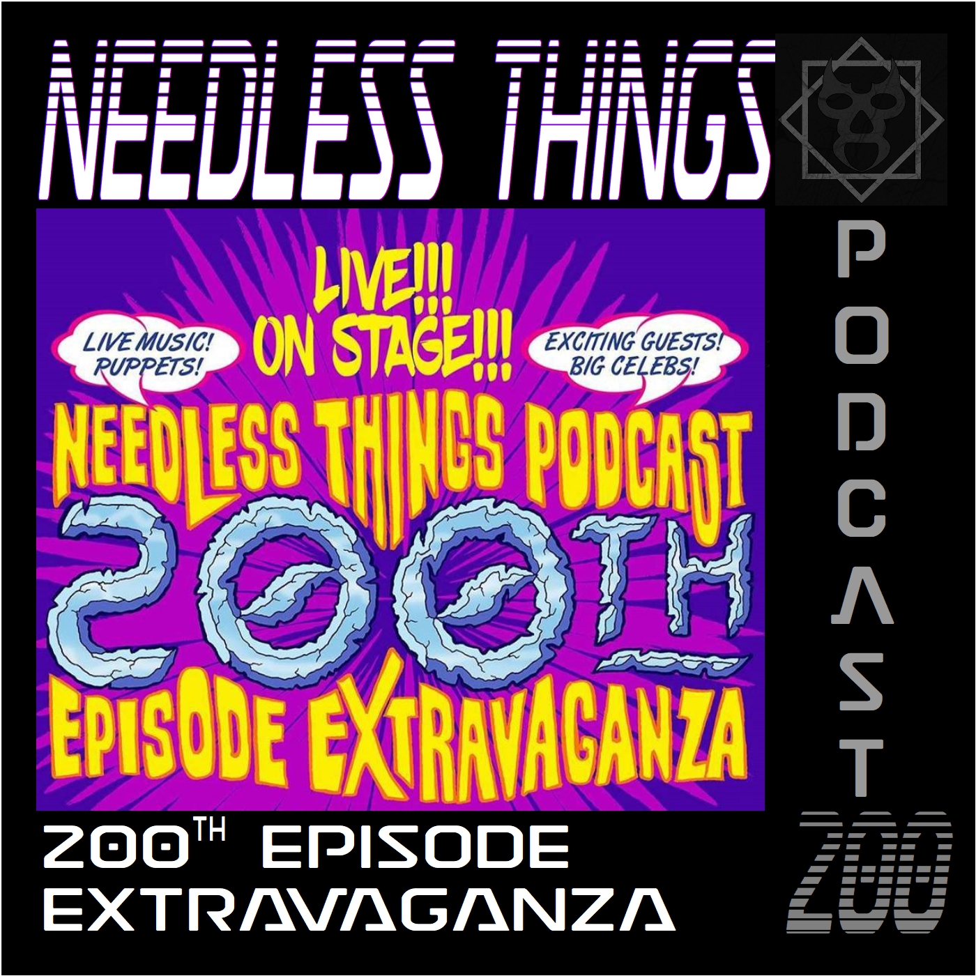 Needless Things Podcast 200 – LIVE 200th Episode Extravaganza!