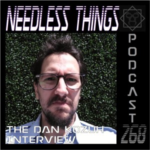 Needless Things Podcast 268 – The Dan Kozuh Interview