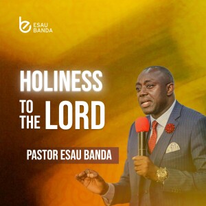 Holiness to the Lord - Part 2