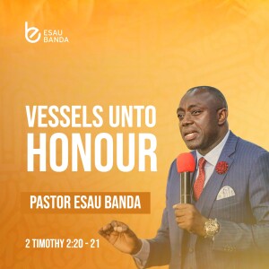 Vessels Unto Honour