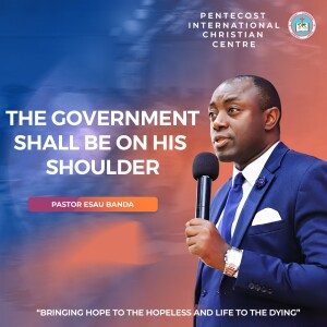 The Government Shall Be on His Shoulder