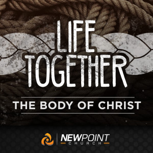 The Body of Christ | Life Together