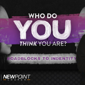 Roadblocks to Identity | Who Do You Think You Are?