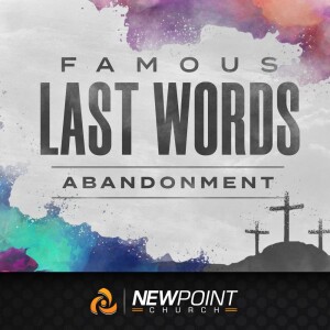 Abandonment | Famous Last Words
