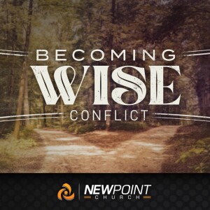 Conflict | Becoming Wise