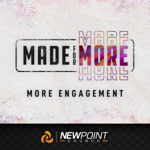 More Engagement | Made for More
