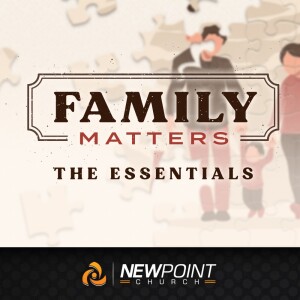 The Essentials | Family Matters