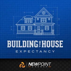 Expectancy | Building the House