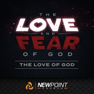 The Love of God | The Love and Fear of God