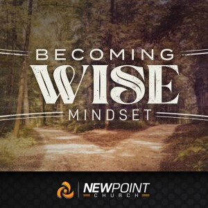 Mindset | Becoming Wise