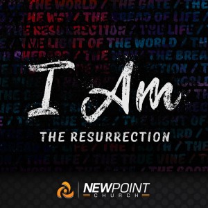 The Resurrection | I AM