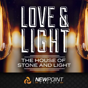 The House of Stone and Light | Love & Light