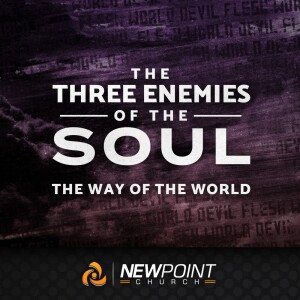 The Way of the World | The Three Enemies of the Soul