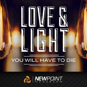 You Will Have to Die | Love & Light