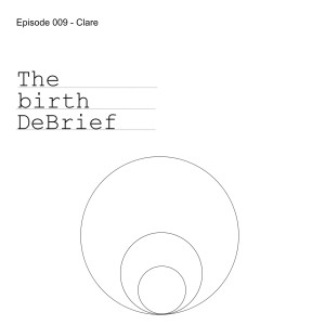 Episode 009 - Clare